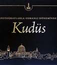 AI-Quds/Jerusalem in historical photographs