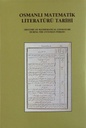History of Mathematical Literature During the Ottoman Period