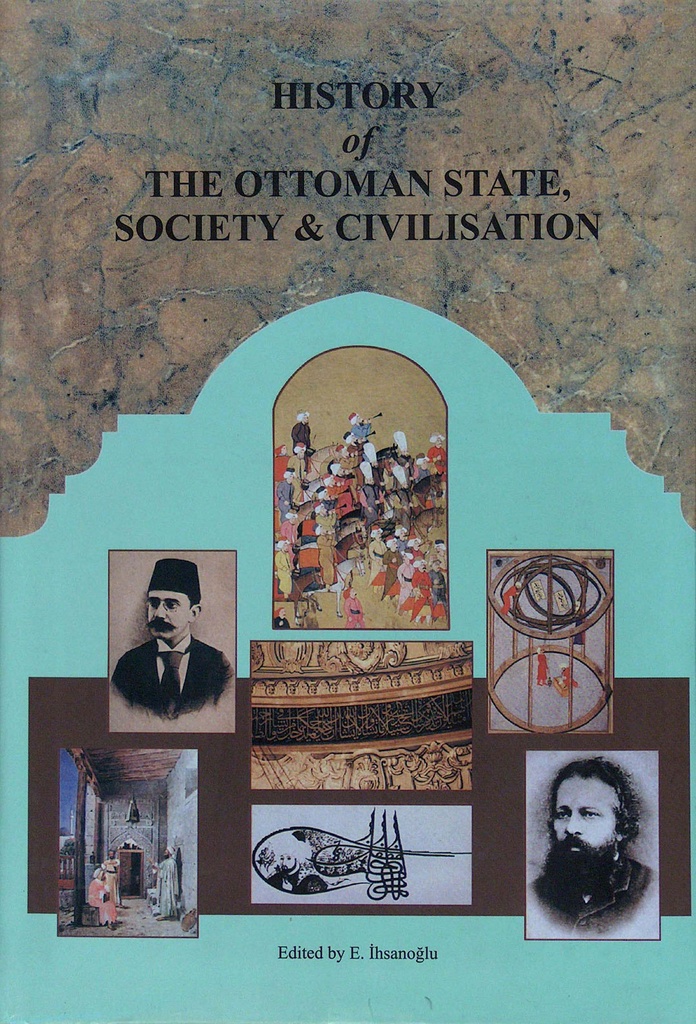 History of The Ottoman State, Society and Civilisation