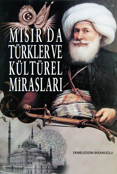 The Turks in Egypt and Their Cultural Legacy