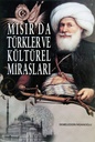 The Turks in Egypt and Their Cultural Legacy