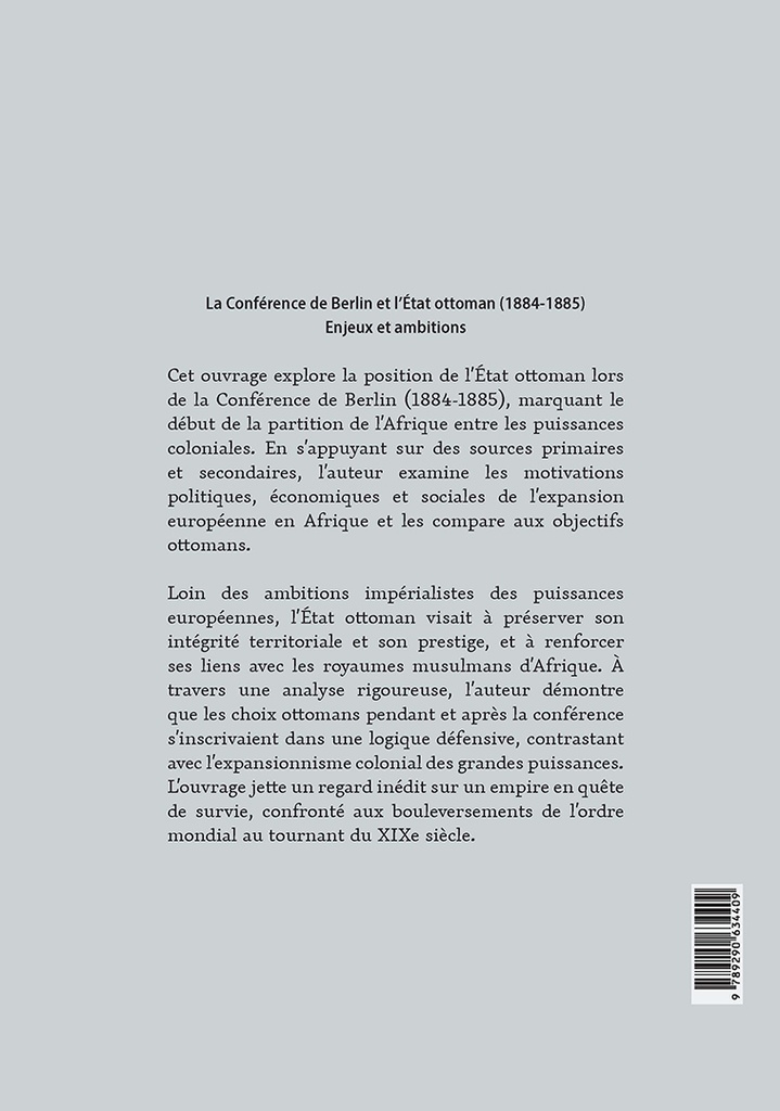 The Berlin Conference and the Ottoman State (1884-1885) : Challenges and Ambitions