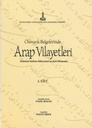 Arab Provinces in Ottoman Documents – (At the end of the reign of Sultan Suleyman the Lawgiver)