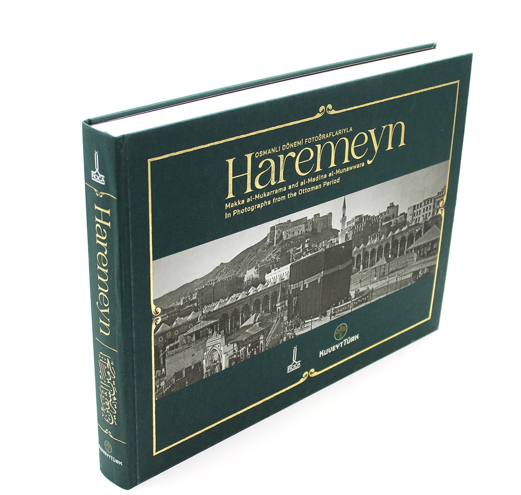 Haremeyn Makka al-Mukarrama and al-Madina al-Munawwara in photographs from the Ottoman period
