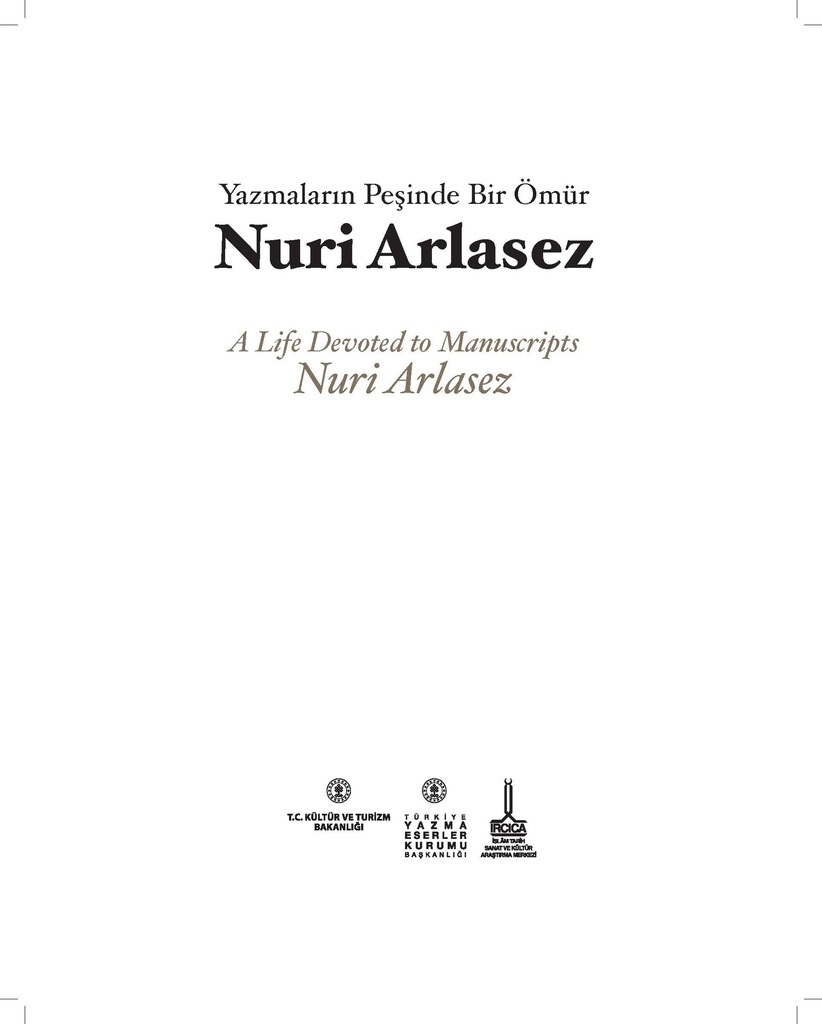 A Life in Pursuit of Manuscripts Nuri Arlasez
