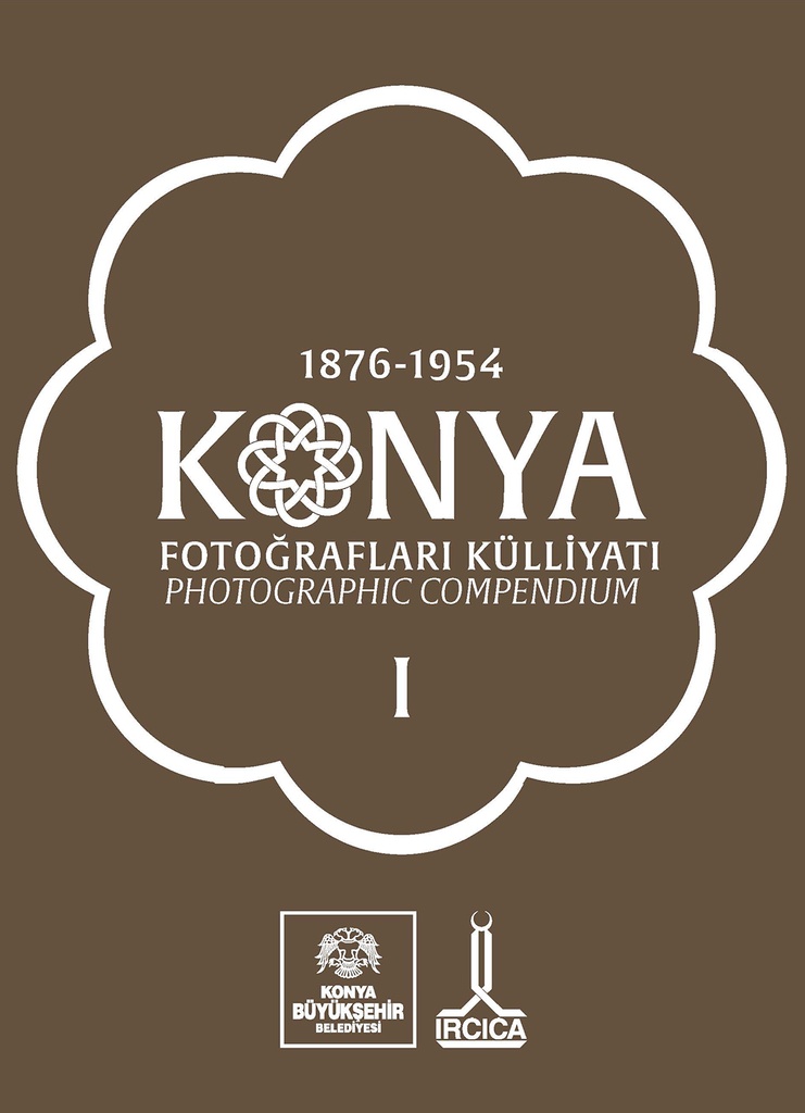 1876-1954 Konya Recueil Photographique