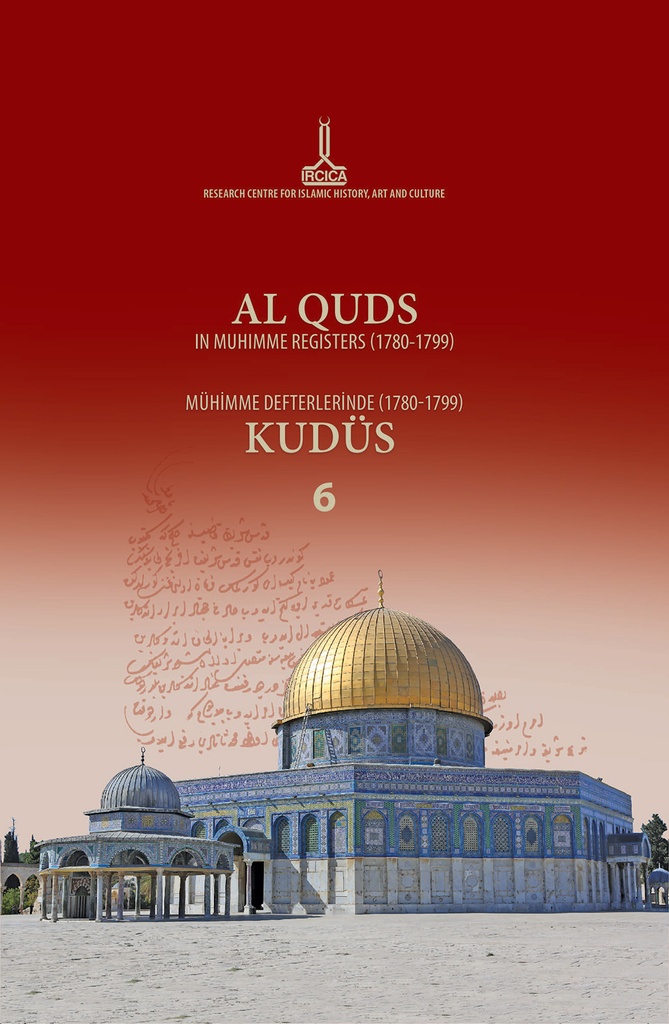 القدس الشريف في دفاتر المهمّة (1780-1799)، المجلد السادس