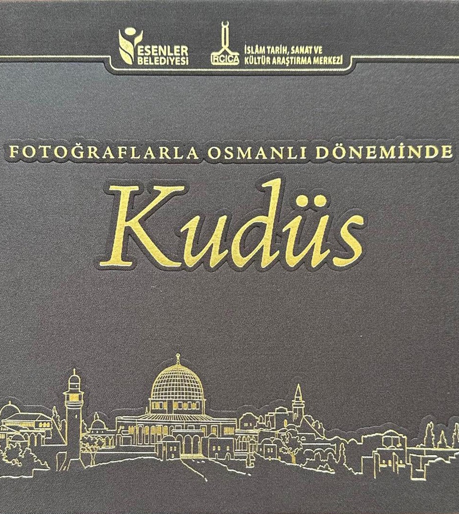 Fotoğraflarla Osmanlı Döneminde Kudüs