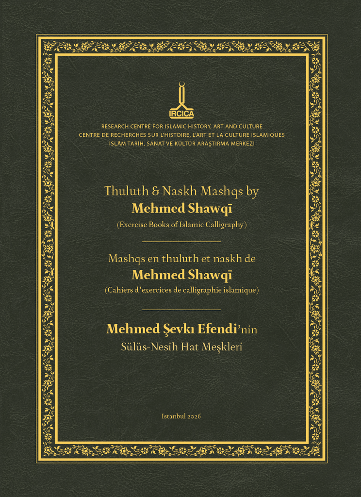 The Thuluth & Naskh Mashqs by Mehmed Shawqī: Exercise Books of Islamic Calligraphy