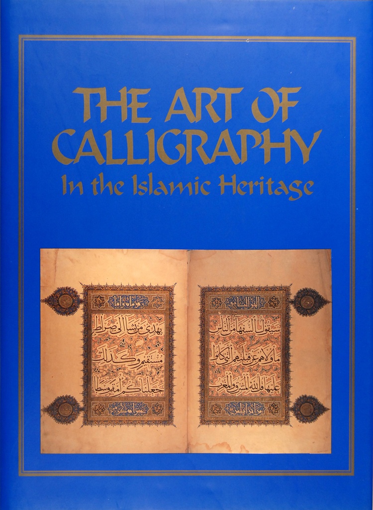 The Art of Calligraphy in the Islamic Heritage