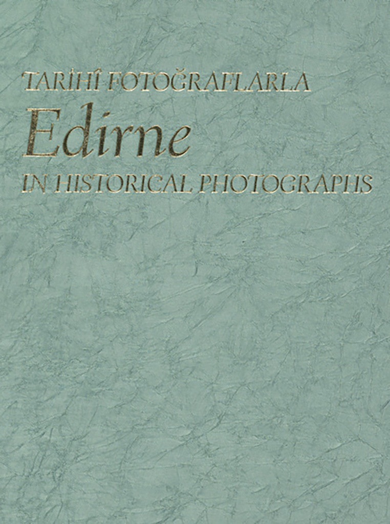 Edirne in historical photographs