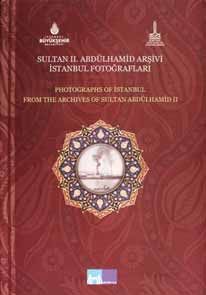 Sultan 2. Abdülhamid'in Arşivlerinden İstanbul Fotoğrafları