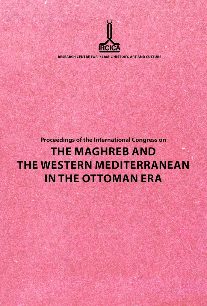 Actes du Congrès international sur le Maghreb et la Méditerranée occidentale à l’époque ottomane