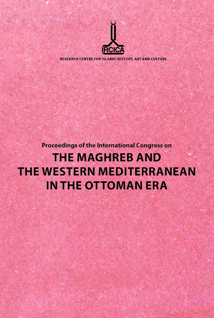 Proceedings of the International Congress on The Maghreb and the Western Mediterranean in the Ottoman Era