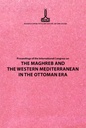 Actes du Congrès international sur le Maghreb et la Méditerranée occidentale à l’époque ottomane