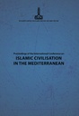 Proceedings of the International Conference on Islamic Civilisation in the Mediterranean