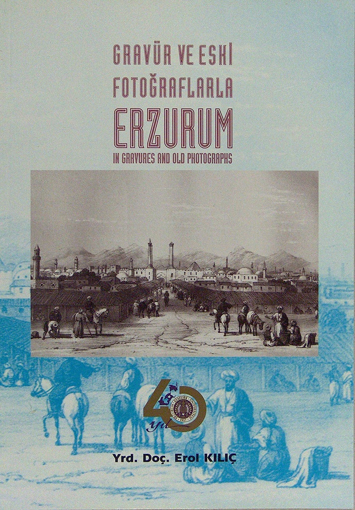 Erzurum In Gravures And Old Photographs