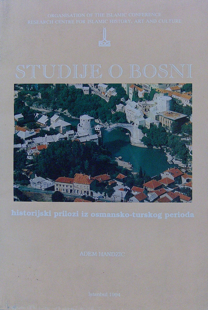Studies on Bosnia. Historical contributions of the Ottoman Turkish period in Bosnia