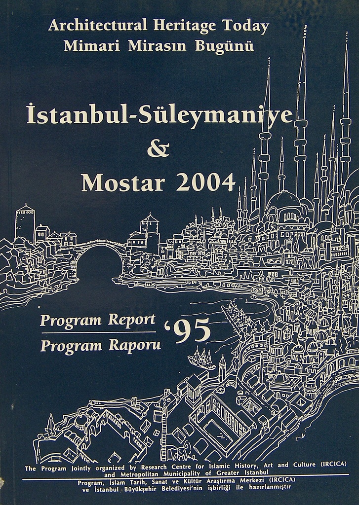 [التراث المعماري اليوم، إسطنبول-السليمانية وموستار 2004، تقرير برنامج