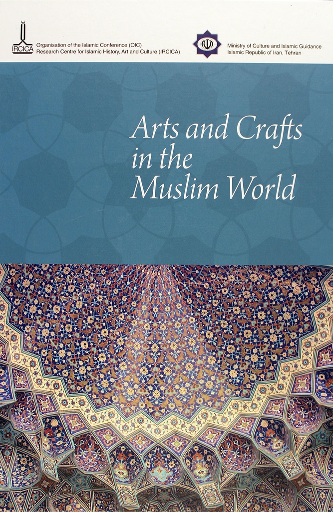 Arts and Crafts in the Muslim World