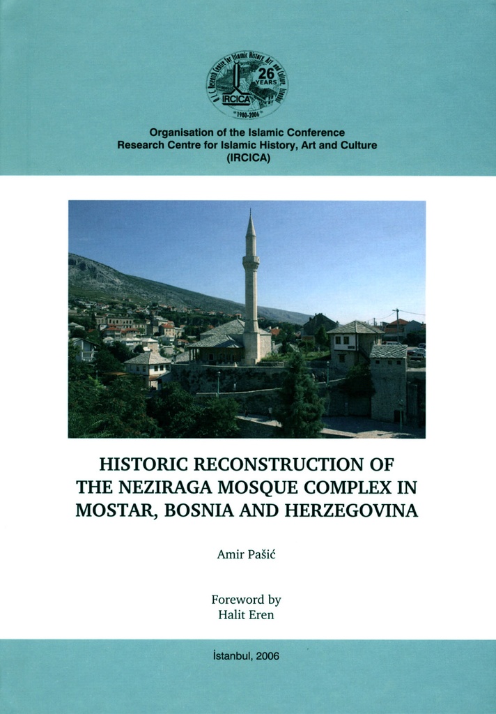 Reconstruction historique du complexe de la mosquée Neziraga à Mostar, Bosnie-Herzégovine