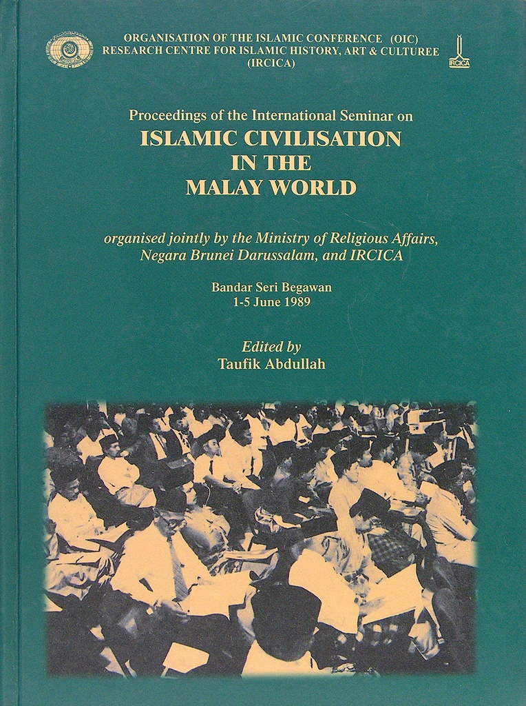 Proceedings of the international seminar on Islamic Civilisation in the Malay World