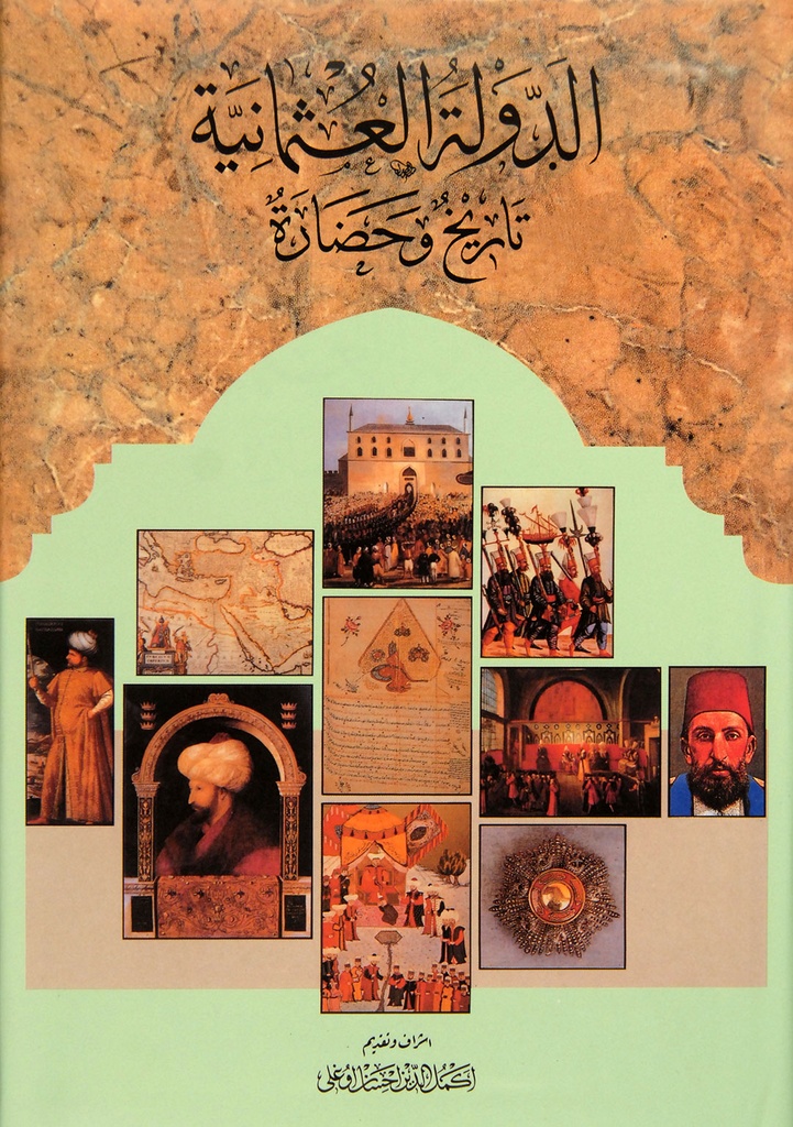 Osmanlı Devleti : Medeniyeti ve Tarihi