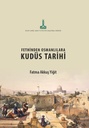 Al-Quds History from its Conquest up to the Ottomans