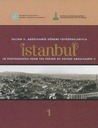 Istanbul in Photographs from the Period of Sultan Abdülhamid II