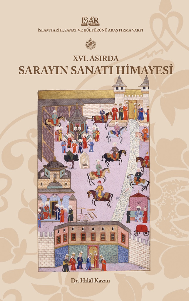 XVI. Asırda Sarayın Sanatı Himayesi
