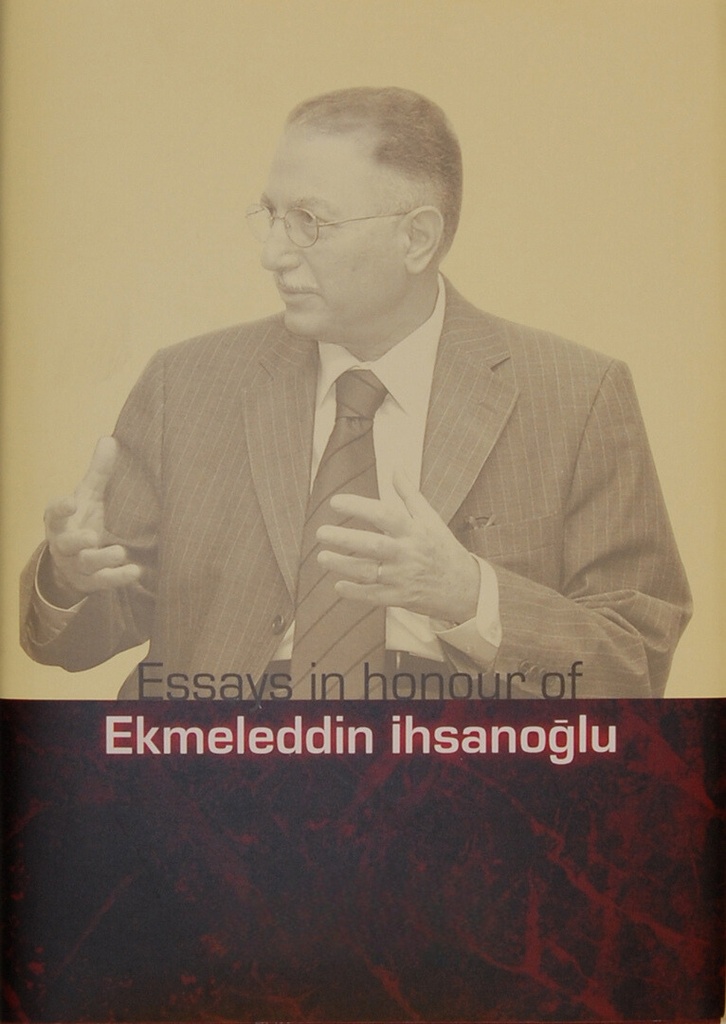 Essais en l’honneur d’Ekmeleddin İhsanoğlu