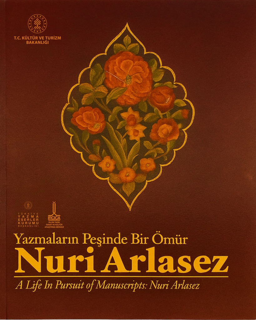 A Life in Pursuit of Manuscripts Nuri Arlasez