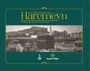 Haremeyn Makka al-Mukarrama and al-Madina al-Munawwara in photographs from the Ottoman period