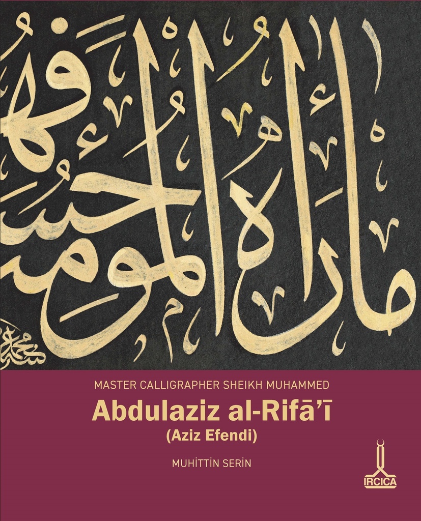 Maître calligraphe Cheikh Muhammed Abdulaziz al-Rifā'ī (Aziz Efendi)