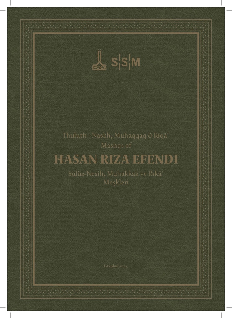 Hasan Rıza Efendi/Sülüs-Nesih, Muhakkak ve Rık’a Meşkleri