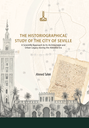 Étude historiographique de la ville de Séville. Une approche scientifique de son héritage architectural et urbain à l’époque abbadide