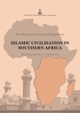 Proceedings of the International Symposium on Islamic Civilisation in Southern Africa