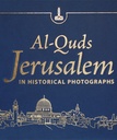 AI-Quds/Jerusalem in historical photographs