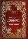 Bibliography on manuscript libraries in Turkey and the publications on the manuscripts located in these libraries (English and Turkish)