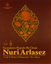 A Life in Pursuit of Manuscripts Nuri Arlasez